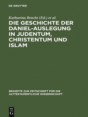 cover image of Die Geschichte der Daniel-Auslegung in Judentum, Christentum und Islam